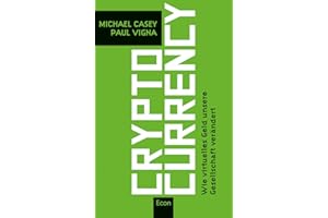 Cryptocurrency: Bitcoin und Ethereum. Wie virtuelles Geld unsere Gesellschaft verändert