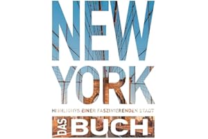 KUNTH New York. Das Buch: Highlights einer faszinierenden Stadt (KUNTH Das Buch)