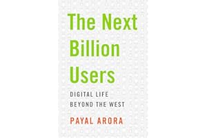 The Next Billion Users: Digital Life Beyond the West