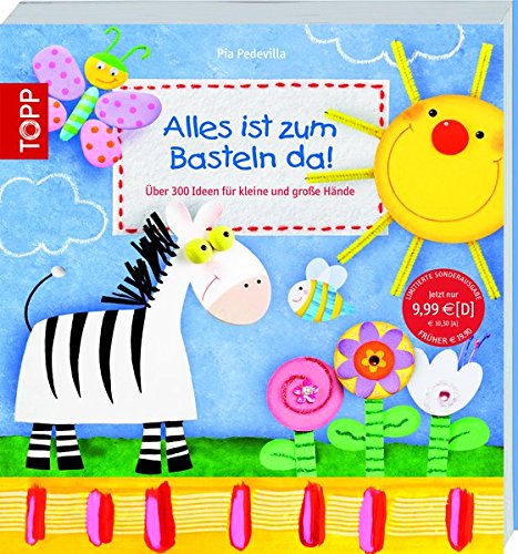 Download Sonderausgabe - Alles ist zum Basteln da!: Über 300 Ideen für kleine und große Hände Download Sonderausgabe - Alles ist zum Basteln da!: Über 300 Ideen für kleine und große Hände