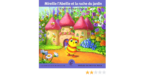 Amazon Fr Mireille L Abeille Et La Ruche Du Jardin Krings Antoon Krings Antoon Livres