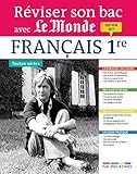 Reviser Son Bac avec Le Monde : Français, Édition 2017