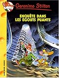 Geronimo Stilton, Tome 41 : Enquête dans les égouts puants