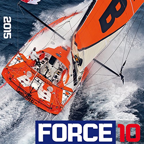 Force 10 - Sailing 2015 - Segelkalender (42 x 42)