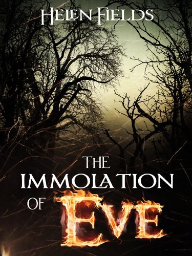 The Immolation of Eve (Eve MacKenzie's Demons Book 1) by [Fields, Helen]