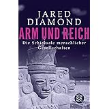 Arm und Reich: Die Schicksale menschlicher Gesellschaften