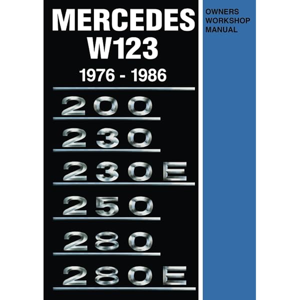 Mercedes-Benz W123: All Models 1976 to 1986 : Parish, Julian