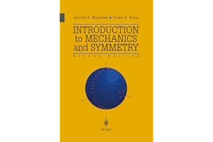 Introduction to Mechanics and Symmetry: A Basic Exposition of Classical Mechanical Systems (Texts in Applied Mathematics, Band 17)