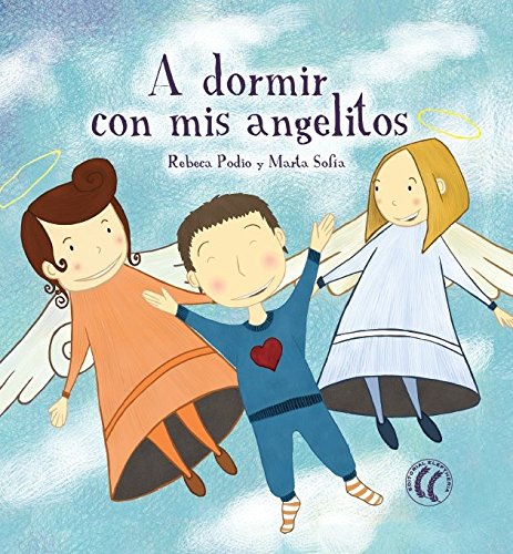 A Dormir Con Mis Angelitos