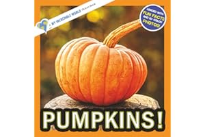Pumpkins!: A My Incredible World Picture Book for Children (My Incredible World: Nature and Animal Picture Books for Children)
