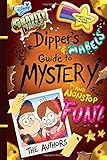 Gravity Falls Dipper's and Mabel's Guide to Mystery and Nonstop Fun! (Guide to Life) by