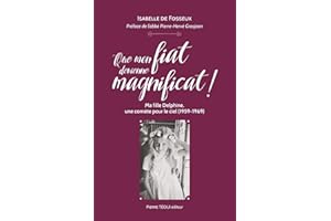 Que mon fiat devienne magnificat ! - Ma fille Delphine, une comète pour le ciel (1959-1969)