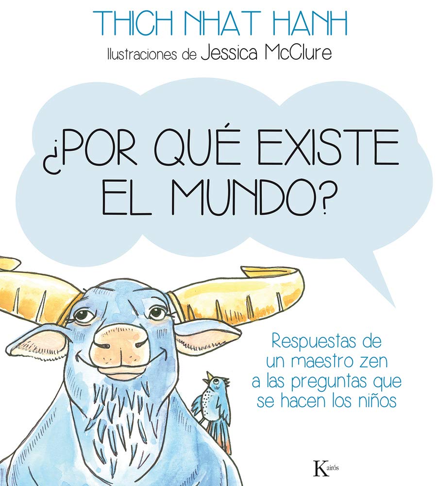¿Por Qué Existe El Mundo? Respuestas De Un Maestro Zen A Las Preguntas Que Se Hacen Los Niños
