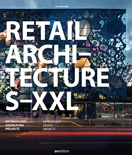 Preisvergleich Produktbild Retail Architecture S-XXL: Entwicklung, Gestaltung, Projekte