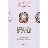 LIBERTÀ INUTILE