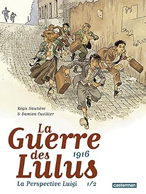La Guerre des Lulus : 1916 : La perspective Luigi Tome 1