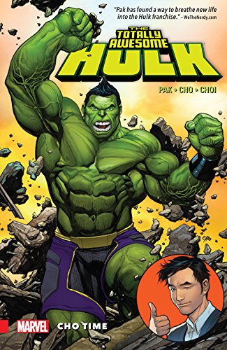 Download The Totally Awesome Hulk Vol. 1: Cho Time (The Totally Awesome Hulk (2015-2017))