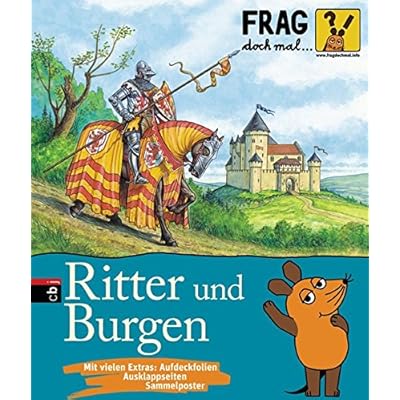 Frag doch mal ... die Maus! - Ritter und Burgen (Die Sachbuchreihe, Band 1)