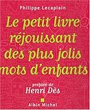 Le petit livre réjouissant des plus jolis mots d'enfants