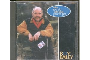 What You Do With What You've G