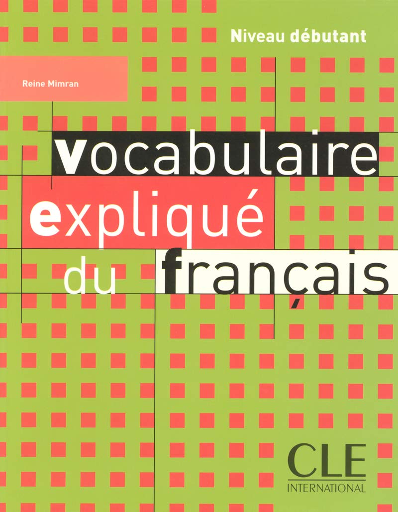 Vocabulaire expliqué du français. Livre