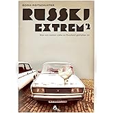 Russki Extrem im Quadrat: Was von meiner Liebe zu Russland geblieben ist.