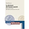 Le divisioni del lavoro sociale. Dagli spilli di Smith alle catene transnazionali del valore