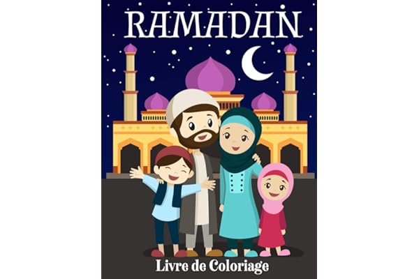 Ramadan: Livre de Coloriage Islamique Pour Enfants de 4 à 8 ans