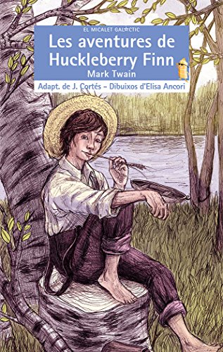 Les aventures de huckleberry finn (el micalet galàctic)