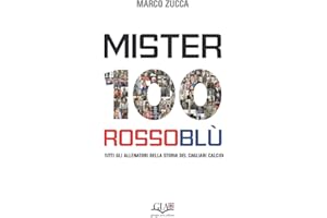 Mister 100 Rossoblù: Tutti gli allenatori della storia del Cagliari Calcio