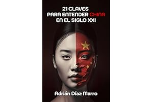 21 claves para entender China en el siglo XXI