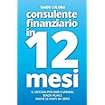 Consulente Finanziario in 12 Mesi: Il metodo per fare carriera senza filiale anche se parti da zero