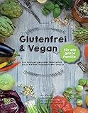Image de Glutenfrei & Vegan: Von üppigen gesunden Mahlzeiten bis zu kleinen Pflanzenpower-Snacks