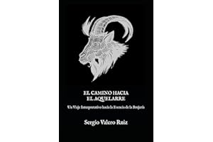 El Camino hacia el Aquelarre: Un Viaje Interpretativo hacia la Esencia de la Brujería
