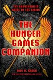 The Hunger Games Companion: The Unauthorized Guide to the Series (English Edition) by