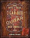  101 Riffs & Solos for Cigar Box Guitar: Essential Lessons for 3 String Slide Cigar Box Guitar