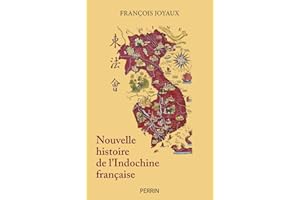 Nouvelle histoire de l'Indochine française: Prix commun FDBDA et Société des explorateurs Français 2022