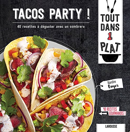 Download Tacos party !: 40 recettes à déguster avec un sombrero Download Tacos party !: 40 recettes à déguster avec un sombrero