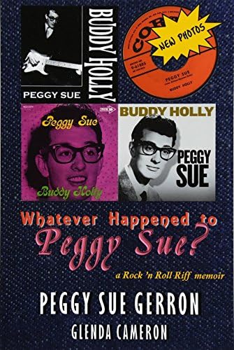 Whatever Happened to Peggy Sue?: a Rock 'n Roll Memoir
