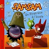 SamSam, Tome 13 : Un piratroce à l'école !