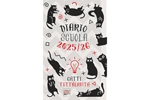 Agenda Scuola Gatti 2025 / 2026 con storie e curiosità feline: Diario Scolastico Giornaliero da Settembre a Giugno per studenti di elementari, medie, superiori.