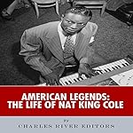 American Legends: The Life of Nat King Cole