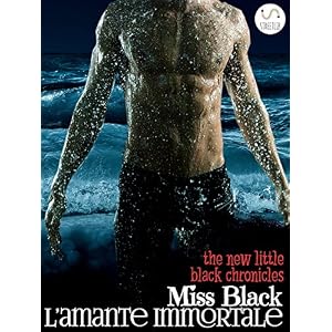 l’amante immortale (The New Little Black Chronicles)