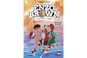 Enzo Brown: loco por el basket 2 - Un destino en juego (Libros de deportes)