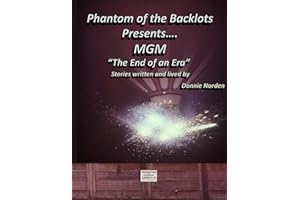 Phantom of the Backlots Presents MGM “The End of an Era”