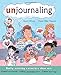 Produktbild Unjournaling: Daily Writing Exercises That Are NOT Introspective, NOT Personal, NOT Boring: Daily Writing Exercises That Are NOT Personal, NOT Introspective, NOT Boring!