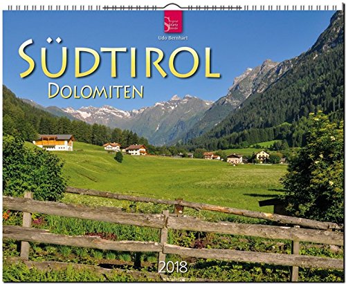 SÜDTIROL - DOLOMITEN: Original Stürtz-Kalender 2018 - Großformat-Kalender 60 x 48 cm