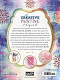 Image de Creative Painting & Beyond: Inspiring Tips, Techniques, and Ideas for Creating Whimsical Art in Acrylic, Watercolor, Gold Leaf, and More