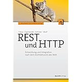 REST und HTTP: Entwicklung und Integration nach dem Architekturstil des Web