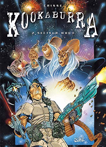 Kookaburra, tome 2 : secteur WBH3 by Crisse